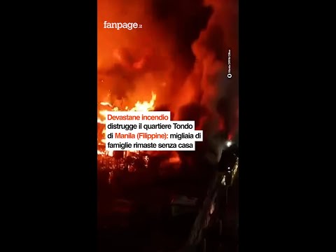 Devastante incendio distrugge il quartiere Tondo di Manila (Filippine)