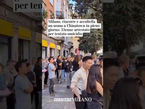 Milano, rincorre e accoltella un uomo a Chinatown in pieno giorno: arrestato per tentato omicidio