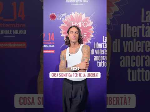 NASKA ospite di Tempo delle Donne 2025: «Libertà è fare quello che vuoi nel rispetto degli altri»