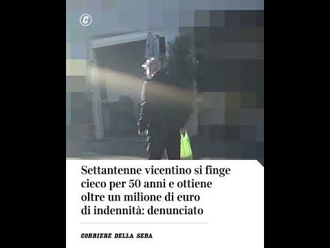 Vicenza, 70enne si finge cieco per 50 anni e ottiene oltre un milione di euro di indennità #shorts