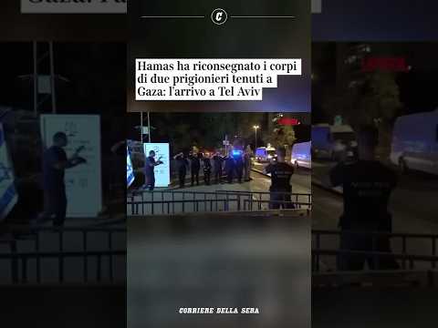 Hamas ha riconsegnato i corpi di due ostaggi tenuti a Gaza: l’arrivo a Tel Aviv #shorts #news