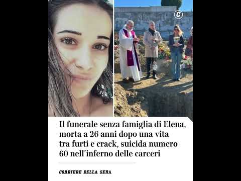 Il funerale senza famiglia di Elena, morta a 26 dopo una vita tra furti e crack, suicida in carcere
