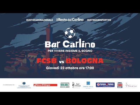 Bar Carlino | Ep. 3 – Fcsb-Bologna