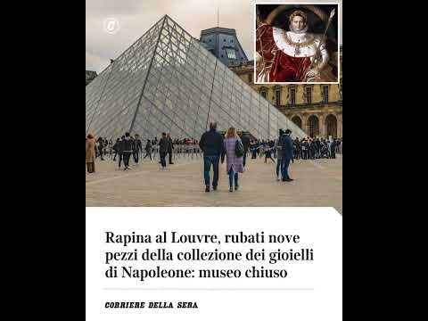 Rapina al Louvre, rubati nove pezzi della collezione dei gioielli di Napoleone: museo chiuso #shorts