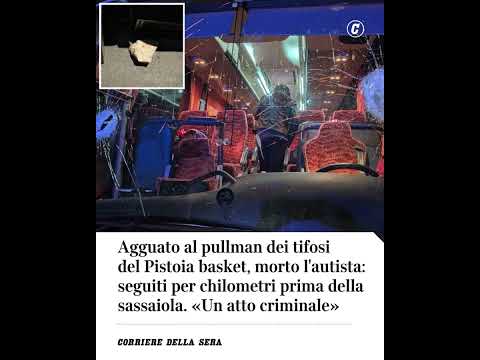 Agguato al pullman dei tifosi del Pistoia basket, morto l’autista: seguiti per km prima di sassaiola