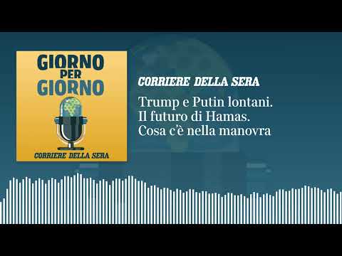 Trump e Putin lontani. Il futuro di Hamas. Cosa c’è nella manovra