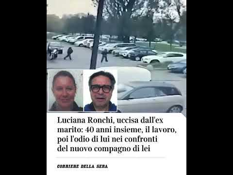Luciana Ronchi uccisa da ex marito: 40 anni insieme, il lavoro, l’odio di lui per il nuovo compagno