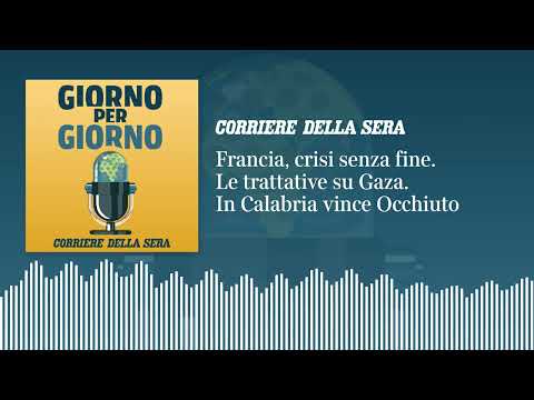 Francia, crisi senza fine. Le trattative su Gaza. In Calabria vince Occhiuto