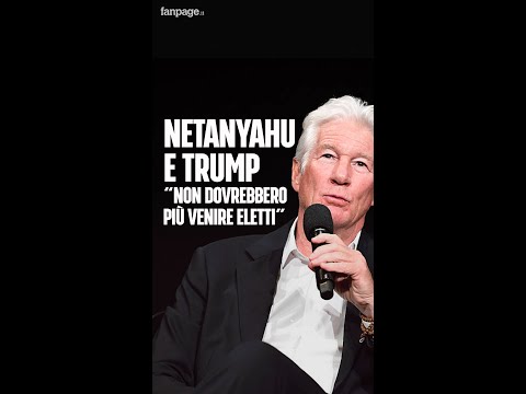 Richard Gere: “Leader come Netanyahu o Trump non dovrebbero più venire eletti”