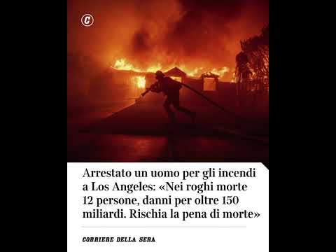Arrestato un uomo per gli incendi dolosi a Los Angeles: rischia la pena di morte #shorts #news