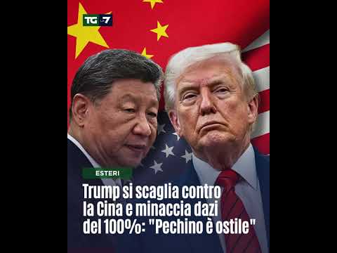 Trump si scaglia contro la Cina e minaccia dazi del 100%. “Pechino è ostile”