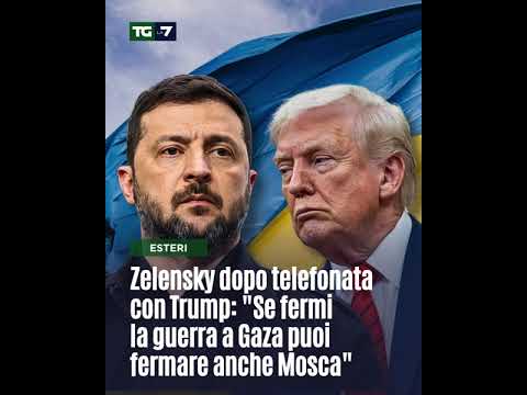 Zelensky dopo telefonata con Trump: “Se fermi la guerra a Gaza puoi fermare anche Mosca”