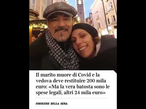 Il marito muore di Covid e la vedova deve restituire 200mila euro. 24mila solo di spese legali