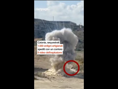 Catania, sequestrati 1.500 ordigni artigianali spediti con un corriere: il video dell’esplosione