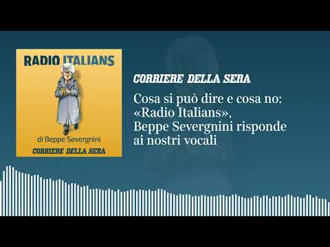 Cosa si può dire e cosa no: «Radio Italians», Beppe Severgnini risponde ai vostri messaggi vocali