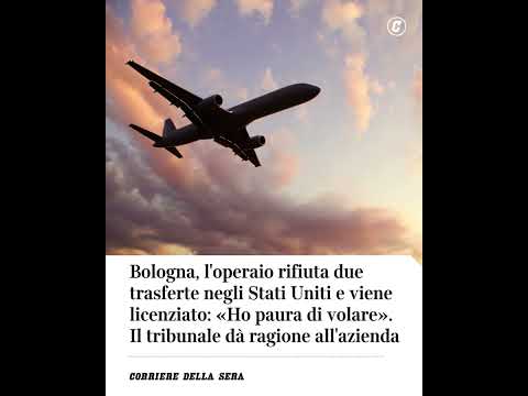Operaio rifiuta trasferte in USA per paura di volare e viene licenziato. Tribunale assolve azienda