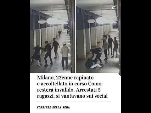 Milano, 22enne rapinato e accoltellato in Corso Como: resterà invalido. Arrestati 5 ragazzi
