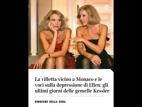 La villetta vicino Monaco e le voci sulla depressione di Ellen: gli ultimi giorni delle Kessler