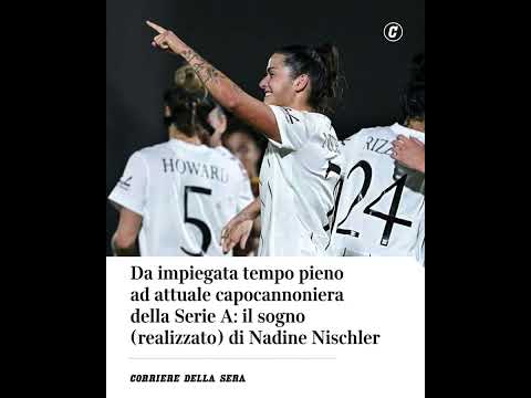 Da impiegata a tempo pieno ad attuale capocannoniera della Serie A: il sogno di Nadine Nischler