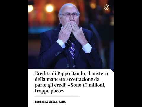 Eredità Pippo Baudo, il mistero della mancata accettazione da parte degli eredi: «10 milioni, poco»