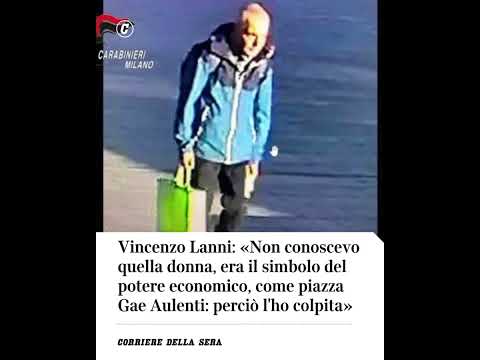 L’aggressore di Milano: «Quella donna era il simbolo del potere economico, come piazza Gae Aulenti»