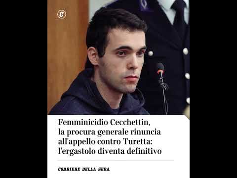 Femminicidio Cecchettin, procura generale rinuncia ad appello contro Turetta: ergastolo definitivo