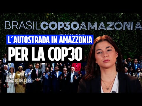 La storia dell’autostrada costruita nella Foresta Amazzonica per la COP30