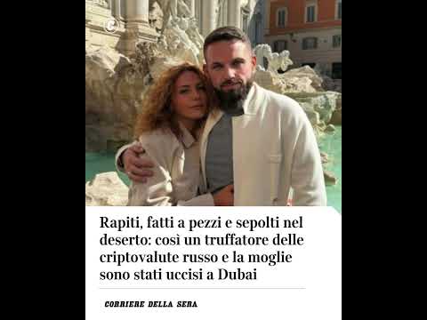 Rapiti, fatti a pezzi e sepolti nel deserto: truffatore di criptovalute e la moglie uccisi a Dubai