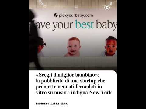 «Scegli il miglior bambino»: la pubblicità di una startup che promette neonati fecondati su misura