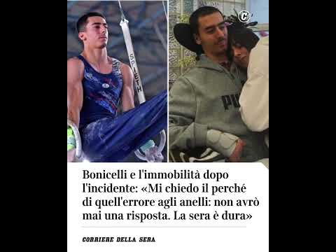 Bonicelli e l’immobilità dopo l’incidente: «Mi chiedo il perché di quell’errore agli anelli» #news