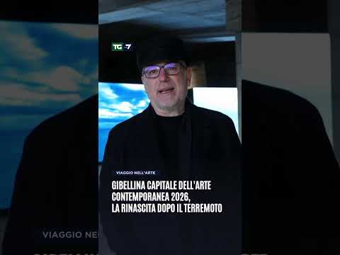 Gibellina capitale dell’arte contemporanea 2026, la rinascita dopo il terremoto