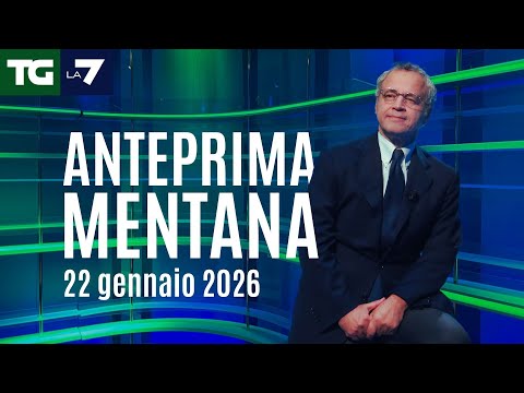 L’anteprima di Mentana del Tg La7 del 22 gennaio 2025
