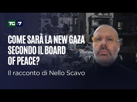 Come sarà la new Gaza secondo il Board of Peace? Il racconto di Nello Scavo