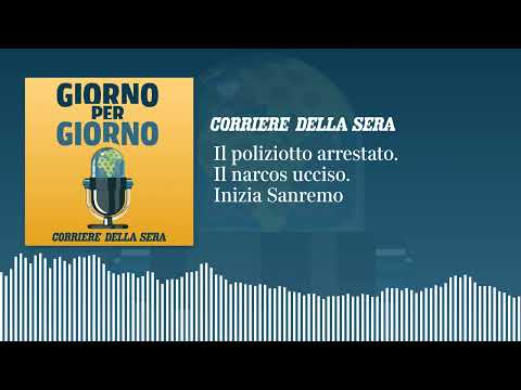 Il poliziotto arrestato. Il «narcos» ucciso. Inizia Sanremo