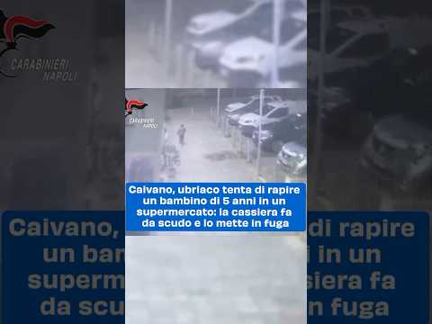 Caivano, ubriaco rena di rapire un bambino al supermercato