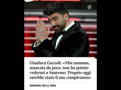 Gianluca Gazzoli: «Mia mamma, mancata da poco, non ha potuto vedermi a Sanremo» #shorts #news