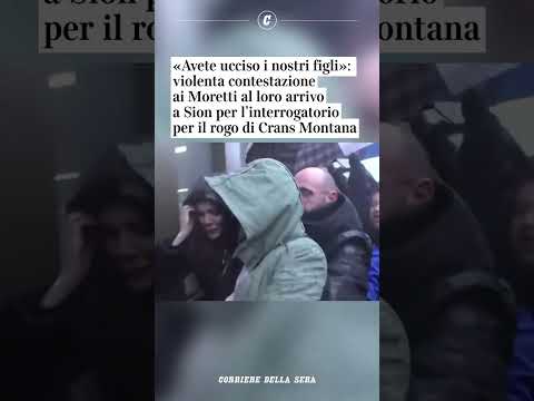 «Avete ucciso i nostri figli»: Moretti contestati prima dell’interrogatorio per rogo Crans Montana