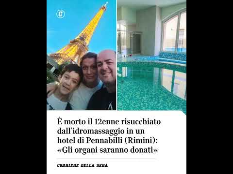 Morto il 12enne risucchiato dall’idromassaggio in un hotel nel Riminese: gli organi saranno donati