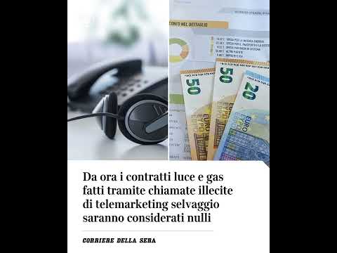 I contratti luce e gas fatti con chiamate illecite di telemarketing saranno considerati nulli