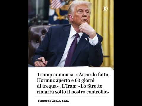 Trump annuncia: “Accordo fatto, Hormuz aperto e 60 giorni di tregua”
