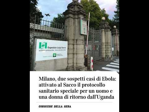 Milano, sospetti casi di Ebola: al Sacco protocollo sanitario speciale per due pazienti