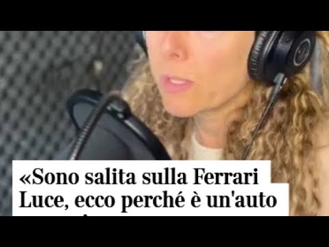 «Sono salita sulla Ferrari Luce, ecco perché è un’auto coraggiosa»