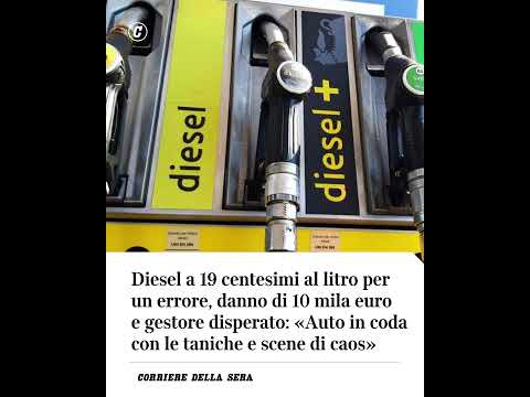 Diesel a 19 centesimi al litro per un errore: auto in coda con le taniche. Danno di 10 mila euro