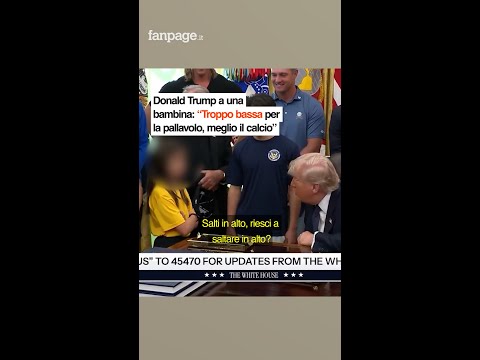 Donald Trump a una bambina: “Troppo bassa per la pallavolo, meglio il calcio”