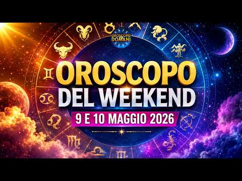 Oroscopo del Weekend 9-10 Maggio 2026: Stelle, Amore e Fortuna per Tutti i Segni Zodiacali