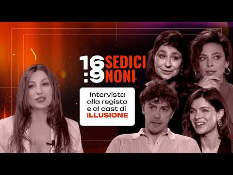 SEDICINONI (16:9) | Intervista al cast di “Illusione”