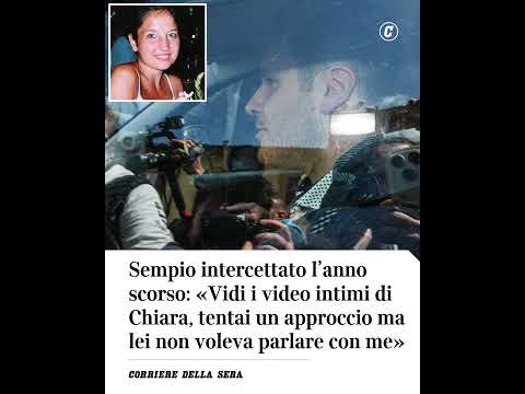 Sempio intercettato l’anno scorso: “Vidi i video intimi di Chiara, tentai un approccio ma…”