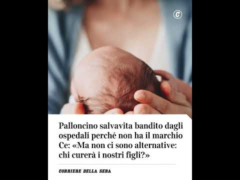 Palloncino salvavita bandito dagli ospedali perché non ha il marchio Ce