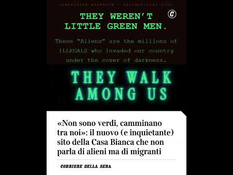 “Non sono verdi, camminano tra noi”: il sito della Casa Bianca non parla di alieni ma di migranti