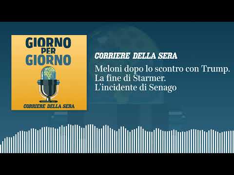 Meloni dopo lo scontro con Trump. La fine di Starmer. L’incidente di Senago | GIORNO PER GIORNO 22/6